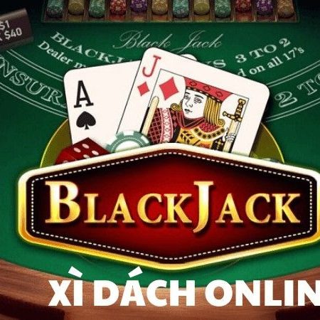 Hướng dẫn cách chơi bài xì dách chi tiết dễ thắng nhất