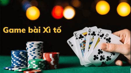 Hướng dẫn cách chơi bài xì tố và luật chơi mới nhất