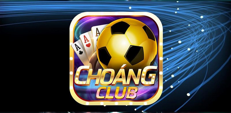 Choáng club đang là cái tên hô mưa gọi gió trên thị trường giải trí trực tuyến 
