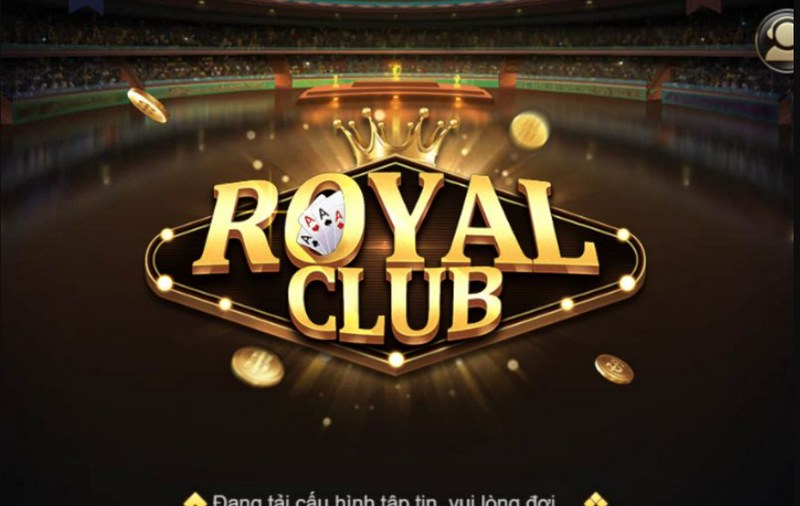 Tìm hiểu các thông tin cơ bản về cổng chơi Royal Club