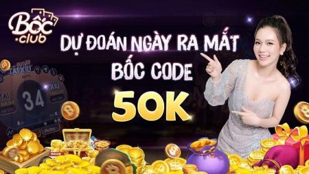 Giftcode Bốc Club – Quà tặng khủng cho mọi khách chơi